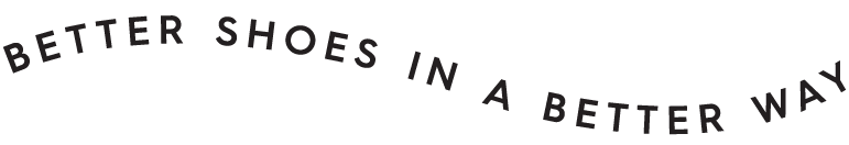 Better Shoes In A Better Way